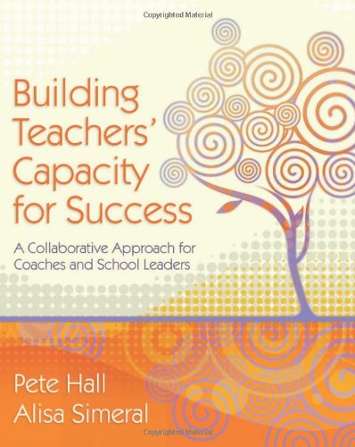 Building Teachers' Capacity for Success: A Collaborative Approach for Coaches and School Leaders,Used