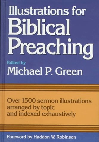 Illustrations For Biblical Preaching,New