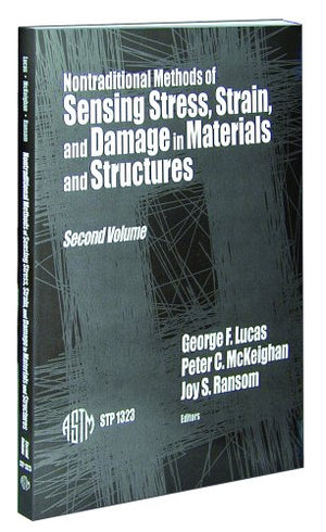 Nontraditional Methods of Sensing Stress, Strain and Damage in Materials and Structures (Astm Special Technical Publication// St,Used