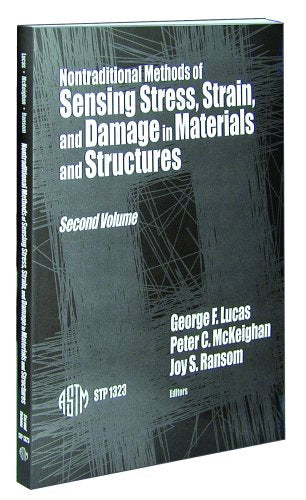 Nontraditional Methods of Sensing Stress, Strain and Damage in Materials and Structures (Astm Special Technical Publication// St,Used