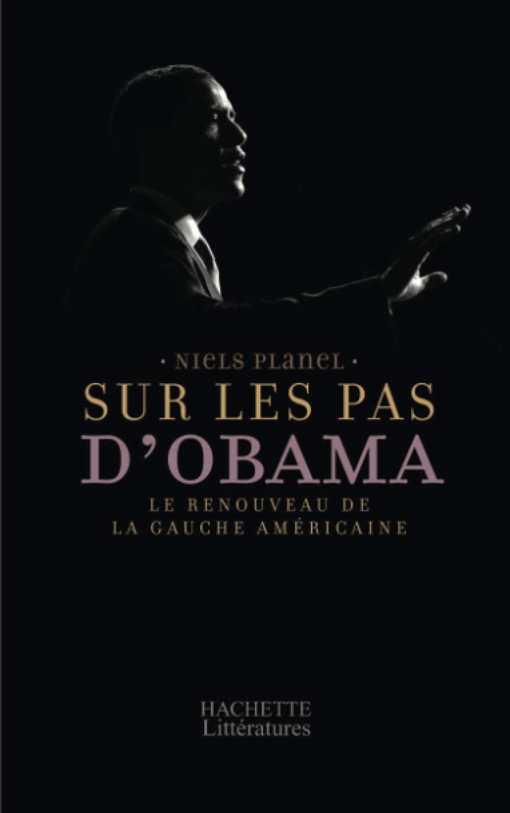 Sur les pas d'Obama: Le renouveau de la gauche amricaine,Used