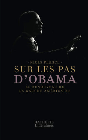 Sur les pas d'Obama: Le renouveau de la gauche amricaine,Used
