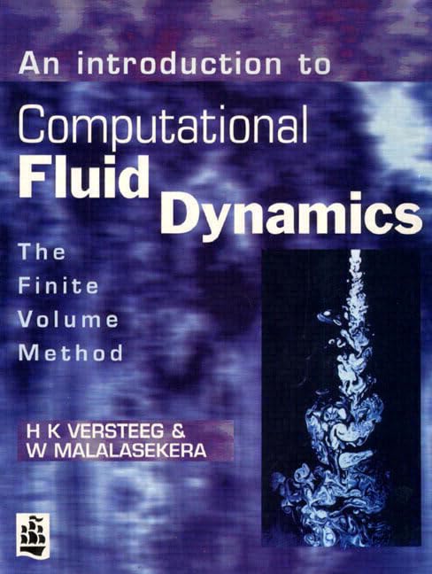 An Introduction To Computational Fluid Dynamics,New