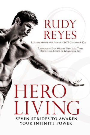 Hero Living: Seven Strides To Awaken Your Infinite Power-new