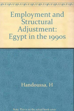 Employment and Structural Adjustment: Egypt in the 1990s