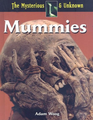 Mummies (The Mysterious & Unknown),Used