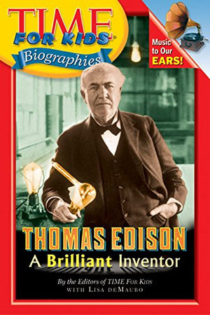 Time For Kids: Thomas Edison: A Brilliant Inventor (Time For Kids Biographies),Used