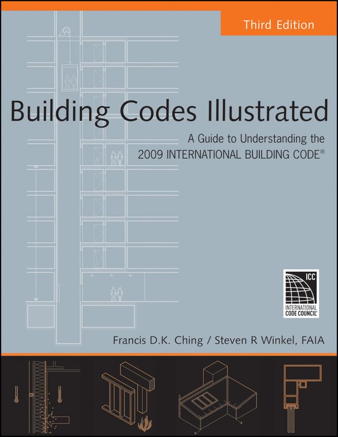 Building Codes Illustrated: A Guide to Understanding the 2009 International Building Code,Used