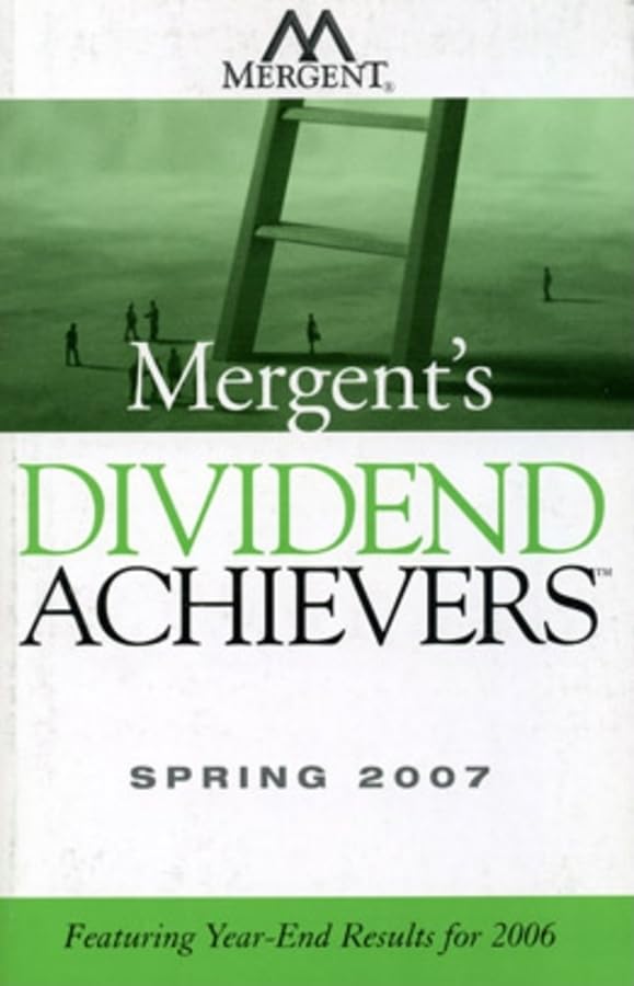 Mergent's Dividend Achievers Spring 2007: Featuring YearEnd Results for 2006,Used