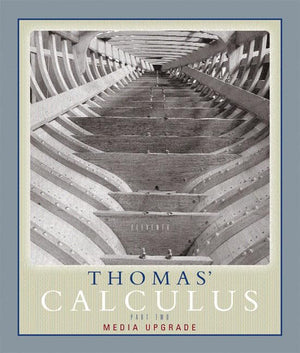 Thomas' Calculus, Media Upgrade, Part Two (Multivariable, Chap 1116) (11th Edition),Used
