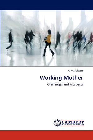 Working Mother: Challenges and Prospects,Used