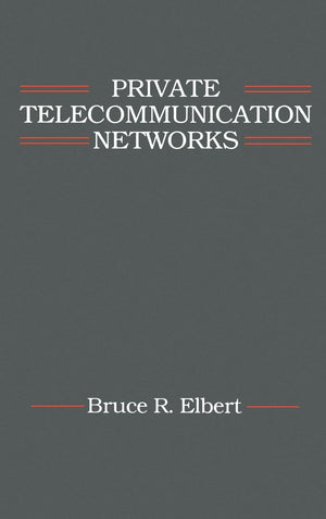 Private Telecommunication Networks (Artech House Telecommunication Library),Used