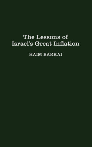 The Lessons Of Israel'S Great Inflation