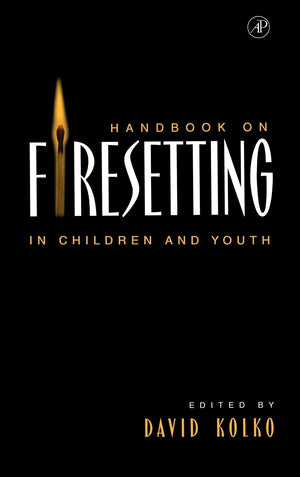 Handbook on Firesetting in Children and Youth,Used