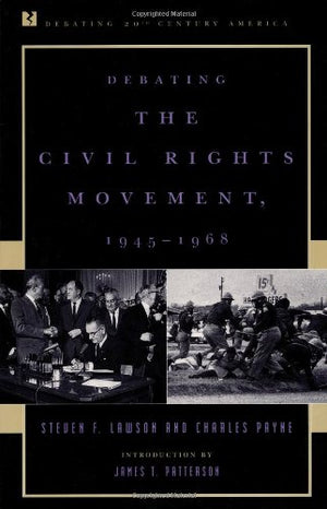 Debating the Civil Rights Movement, 19451968,Used