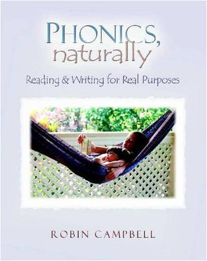 Phonics, Naturally: Reading & Writing for Real Purposes,New
