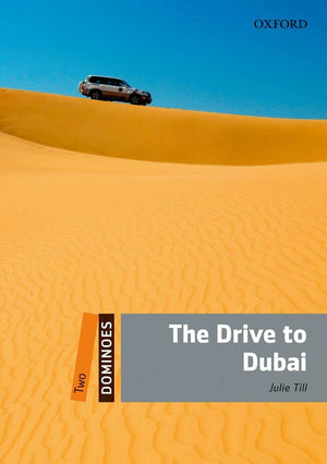 Dominoes, New Edition: Level 2: 700Word Vocabularythe Drive To Dubai (Dominoes. Two),New