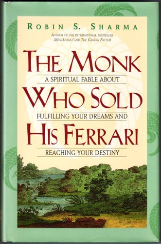 The Monk Who Sold His Ferrari: A Spiritual Fable About Fulfilling Your Dreams and Reaching Your Destiny,Used
