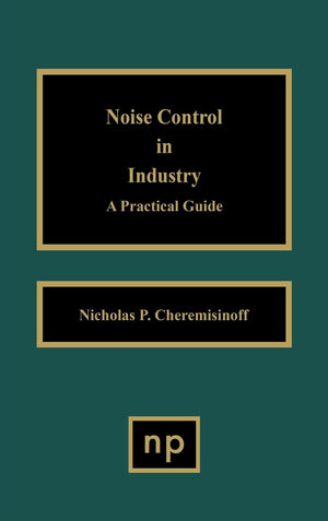Noise Control in Industry: A Practical Guide,Used