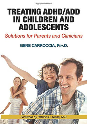 Treating ADHD/ADD in Children and Adolescents,Used