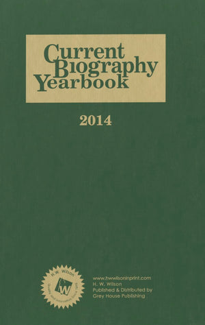 Current Biography Yearbook 2014 (Current Biography Yearbooks)