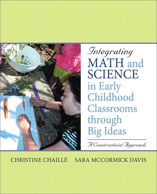 Integrating Math and Science in Early Childhood Classrooms Through Big Ideas: A Constructivist Approach,Used