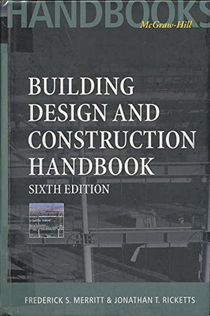 Building Design and Construction Handbook, 6th Edition,Used