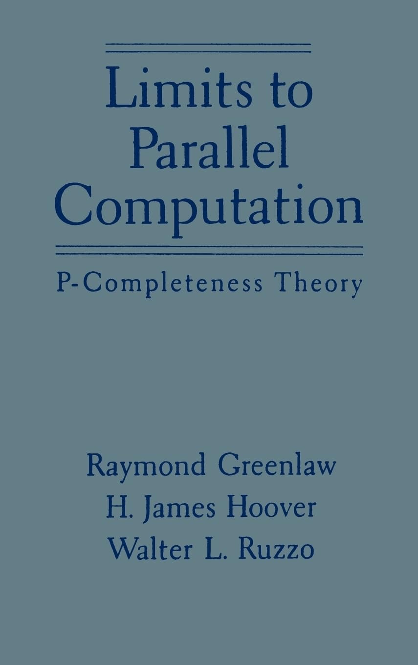 Limits to Parallel Computation: PCompleteness Theory,Used