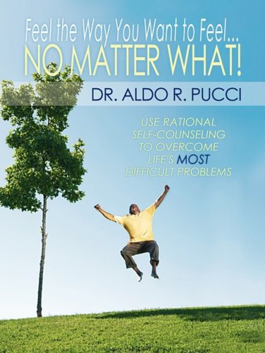 Feel the Way You Want to Feel ... No Matter What!,Used