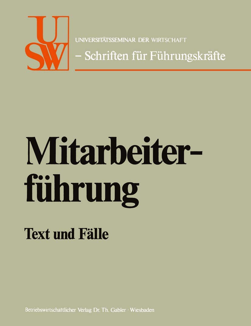 Mitarbeiterfhrung: Text Und Flle (Uswschriften Fr Fhrungskrfte, 9) (German Edition),Used