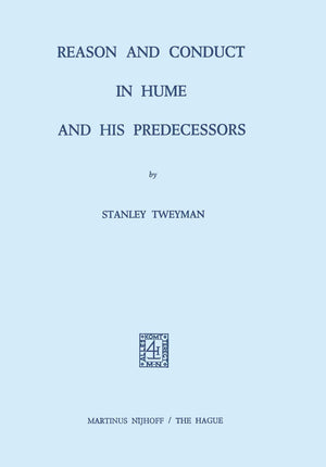 Reason and Conduct in Hume and his Predecessors,Used