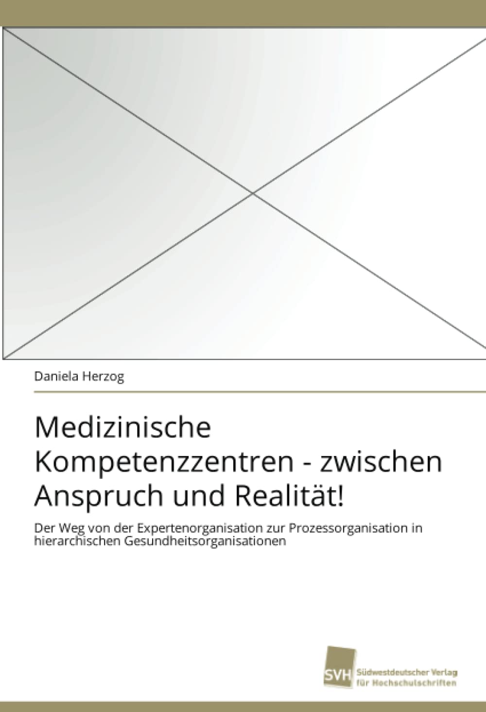 Medizinische Kompetenzzentren  zwischen Anspruch und Realitt!: Der Weg von der Expertenorganisation zur Prozessorganisation in ,Used