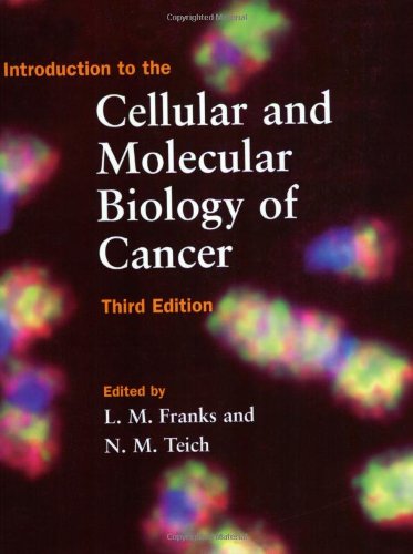Introduction To The Cellular And Molecular Biology Of Cancer-new