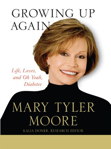 Growing Up Again: Life, Loves, And Oh Yeah, Diabetes (Thorndike Press Large Print Nonfiction Series)