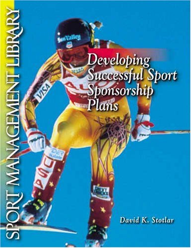 Developing Successful Sport Sponsorship Plans,New