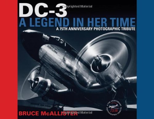 DC3: A Legend in Her Time: A 75th Anniversary Photographic Tribute,Used