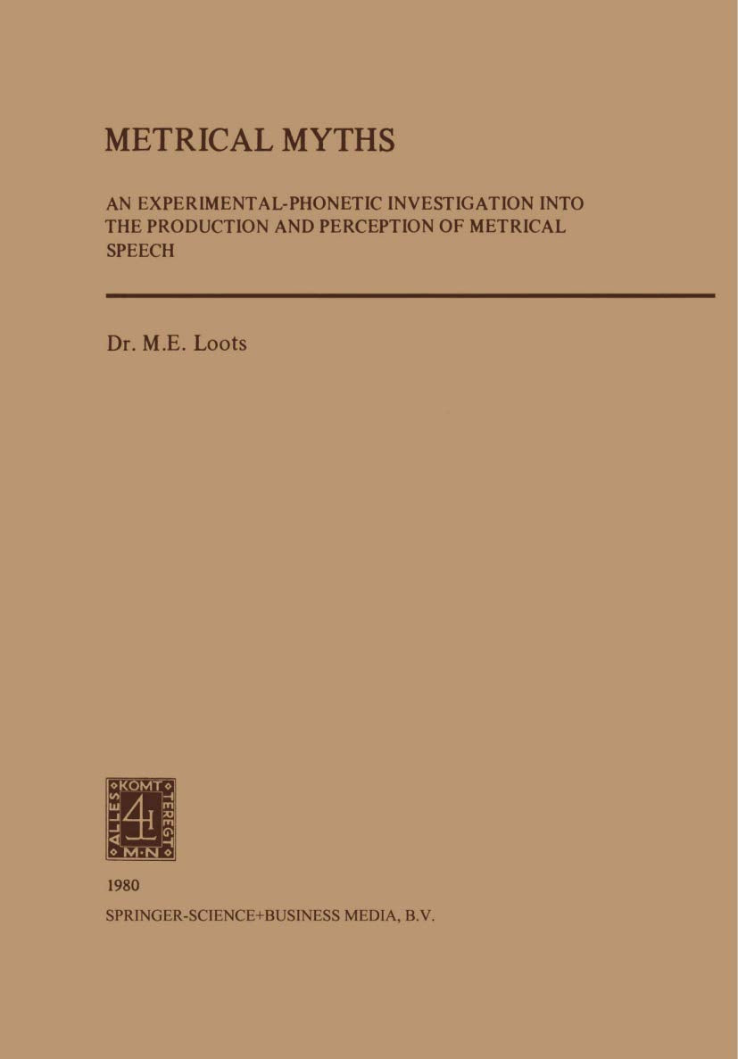 Metrical Myths: An ExperimantalPhonetic Investigation into the Production and Perceprtion of Metrical Speech,Used