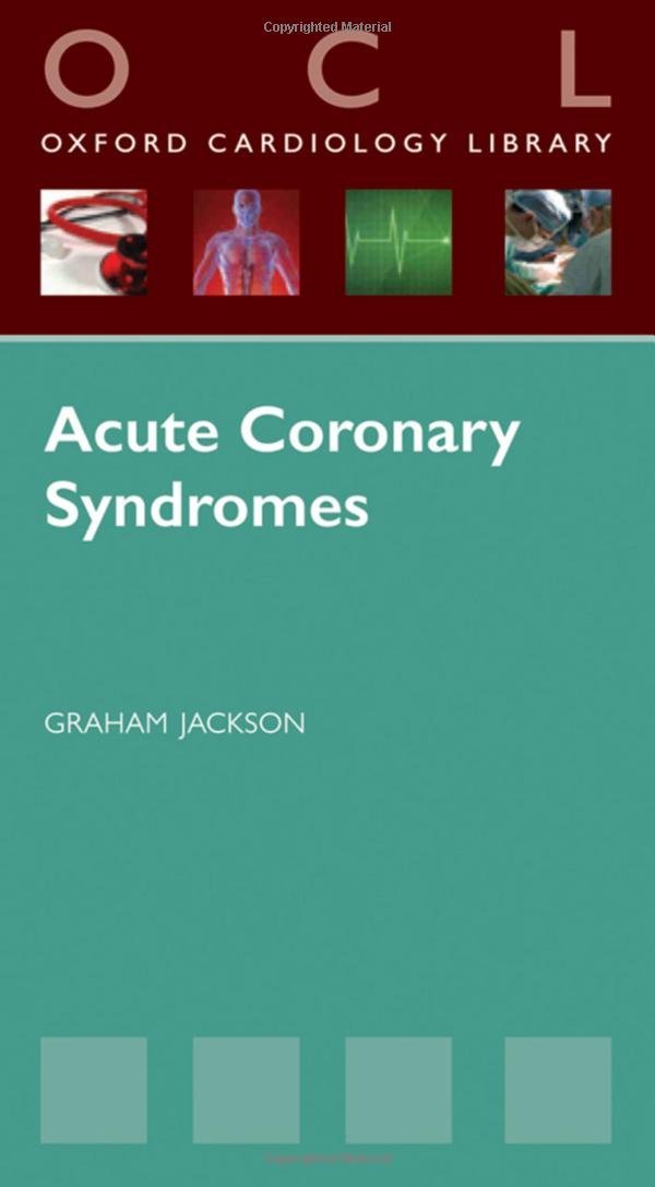 Acute Coronary Syndromes (Oxford Cardiology Library),Used