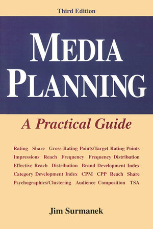 Media Planning: A Practical Guide,New