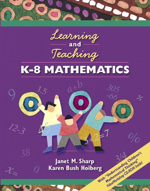 Learning and Teaching K8 Mathematics (with 'Understanding Children's Mathematical Thinking' VideoWorkshop CDROM), MyLab School,Used