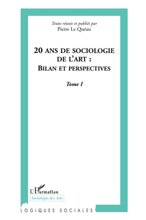20 ans de sociologie de l'art: Bilan et perspectives Tome I (French Edition),Used