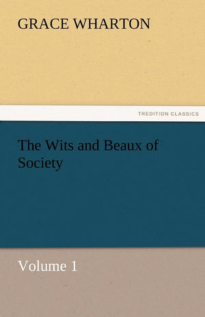 The Wits and Beaux of Society Volume 1,Used