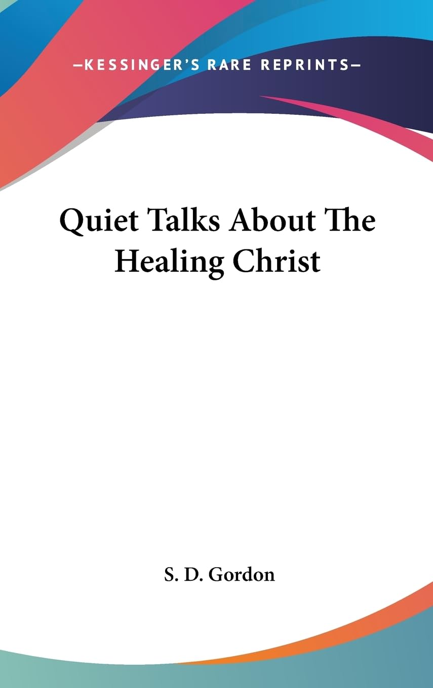 Quiet Talks About The Healing Christ,New