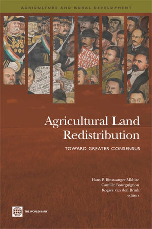 Agricultural Land Redistribution: Toward Greater Consensus (Agriculture And Rural Development Series),New