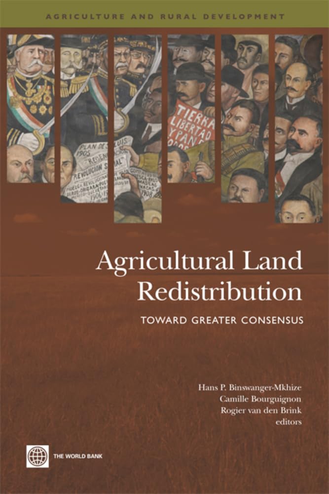 Agricultural Land Redistribution: Toward Greater Consensus (Agriculture And Rural Development Series),New