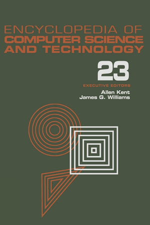 Encyclopedia Of Computer Science And Technology: Volume 23  Supplement 8: Approximation: Optimization, And Computing To Visual ,Used