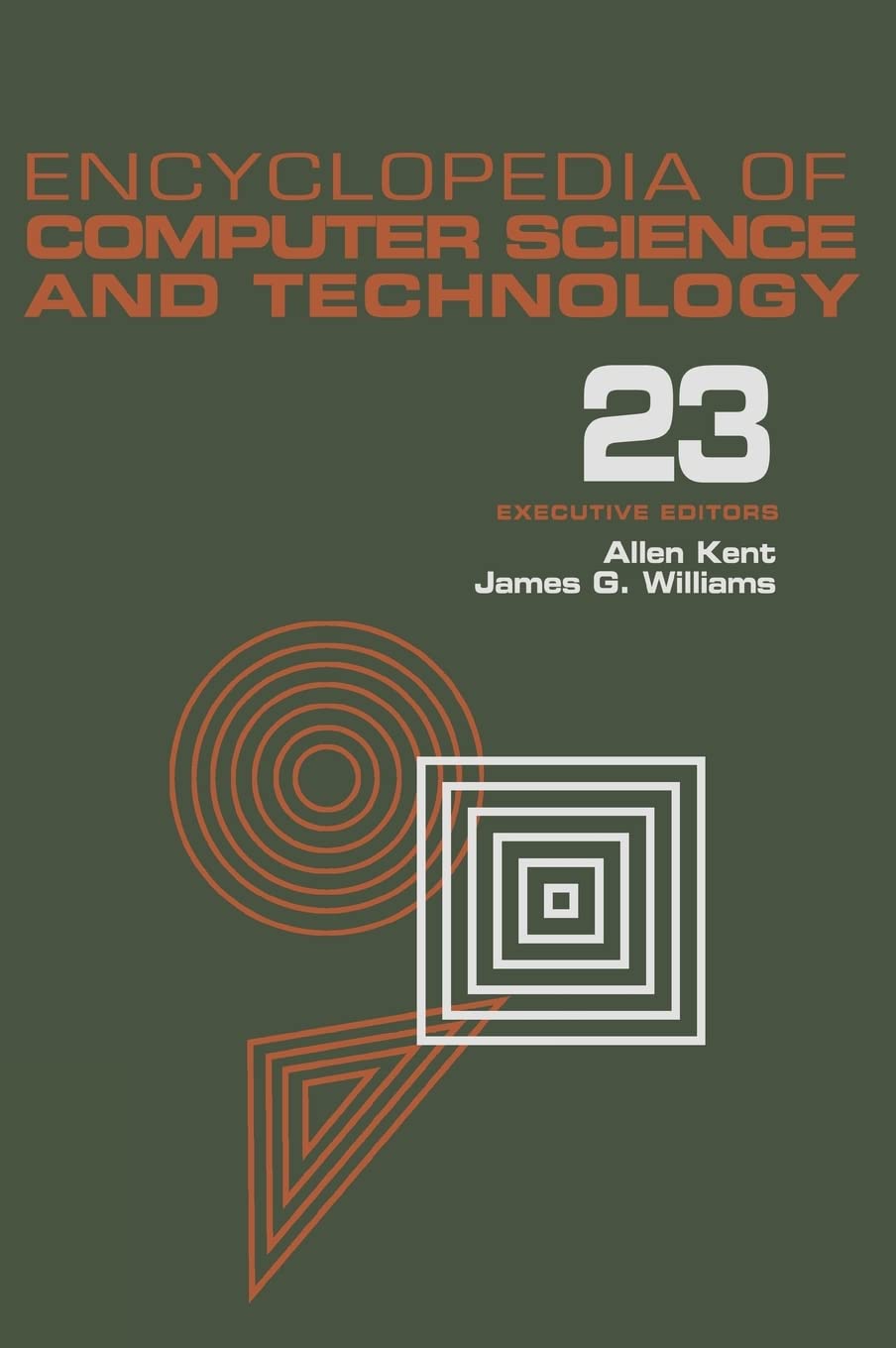 Encyclopedia Of Computer Science And Technology: Volume 23  Supplement 8: Approximation: Optimization, And Computing To Visual ,Used