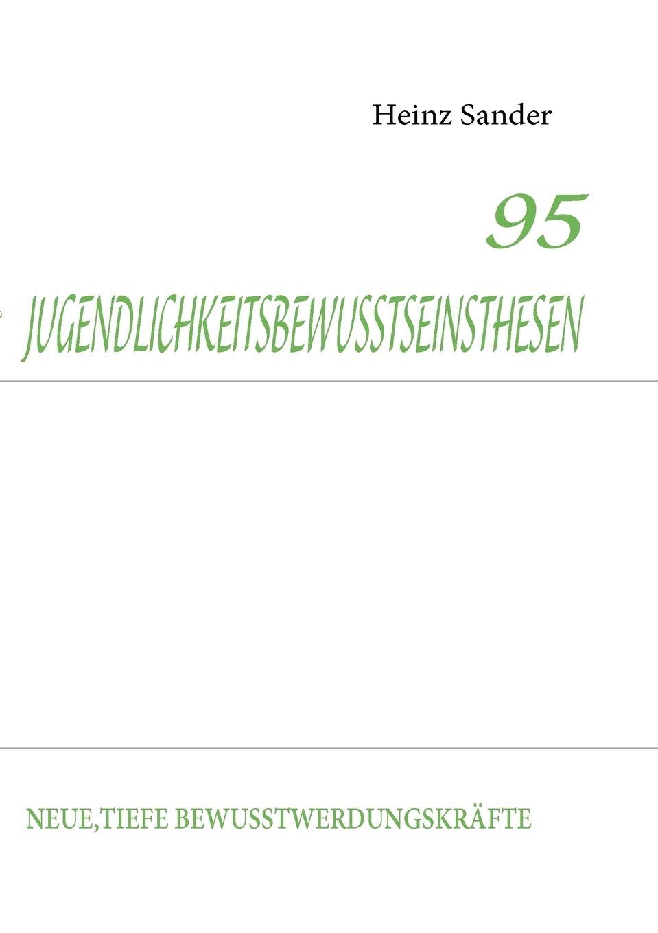 95 Jugendlichkeitsbewusstseinsthesen: Neue, Tiefe Bewusstwerdungskrfte (German Edition),Used