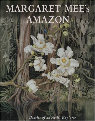 Margaret Mee's Amazon: The Diaries of an Artist Explorer,Used