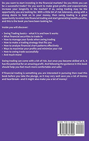 Swing Trading: Simplified  The Fundamentals, Psychology, Trading Tools, Risk Control, Money Management, And Proven Strategies (,Used